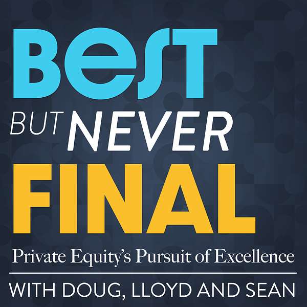 Best But Never Final: Private Equity's Pursuit of Excellence Podcast Artwork Image
