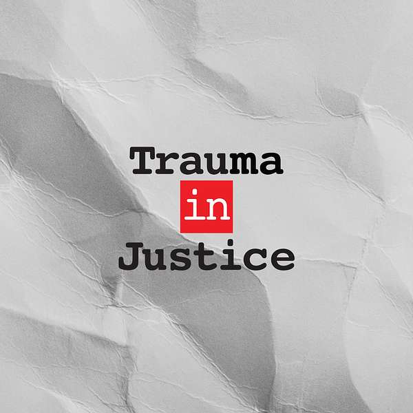 Trauma InJustice Podcast Artwork Image