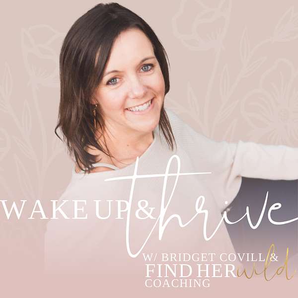 Wake up and Thrive Podcast Artwork Image