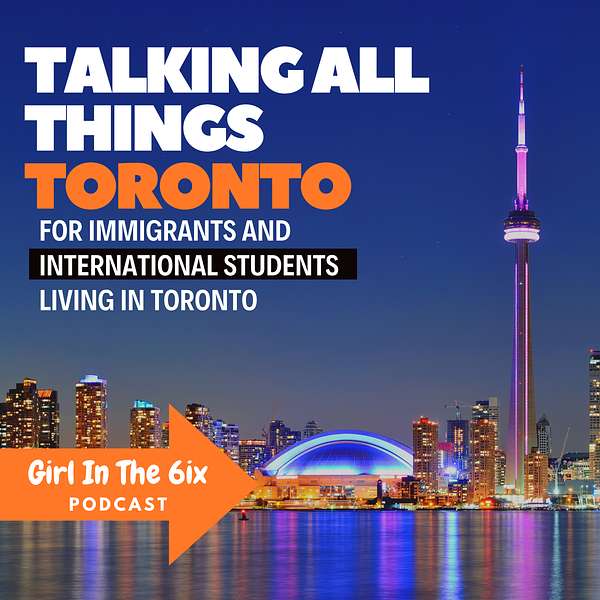 Girl In The 6ix Podcast Podcast Artwork Image