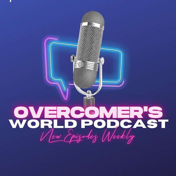 GRA Overcomer's World Podcast Artwork Image