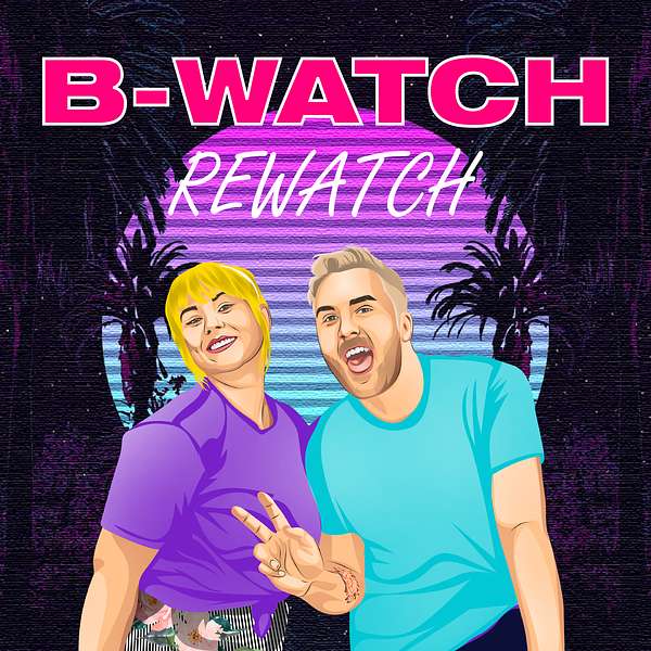 B-Watch Rewatch Podcast Artwork Image