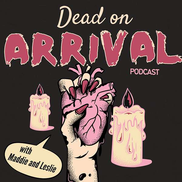 Dead on Arrival Podcast Artwork Image