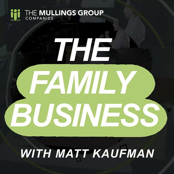 The Family Business with Matt Kaufman Podcast Artwork Image