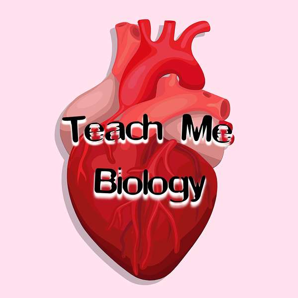 Teach Me Biology Podcast Artwork Image