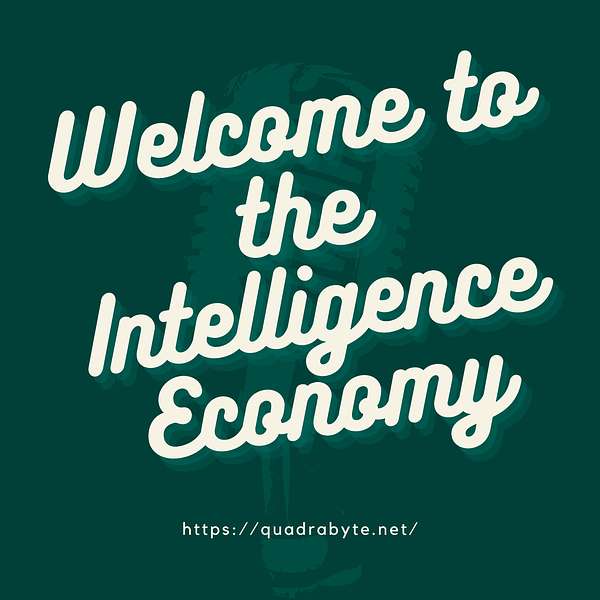 Welcome To The Intelligence Economy Podcast Artwork Image