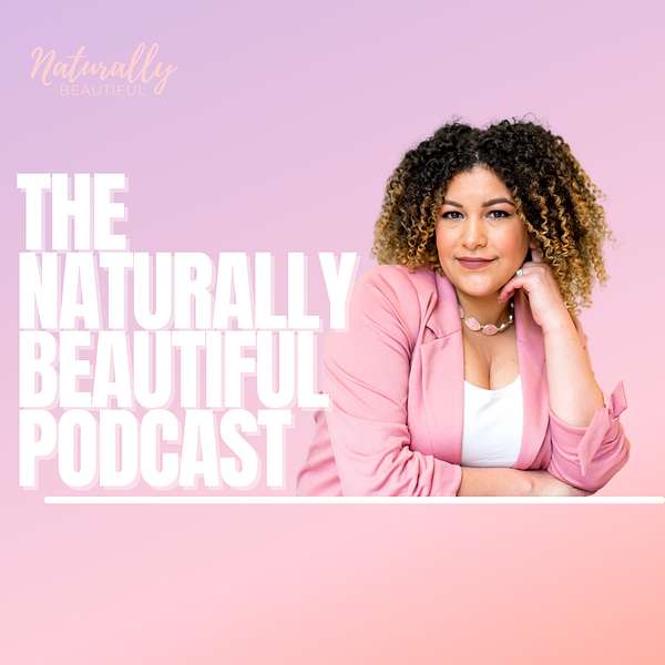 Artwork for The Naturally Beautiful Podcast