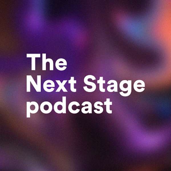 The Next Stage Podcast Podcast Artwork Image