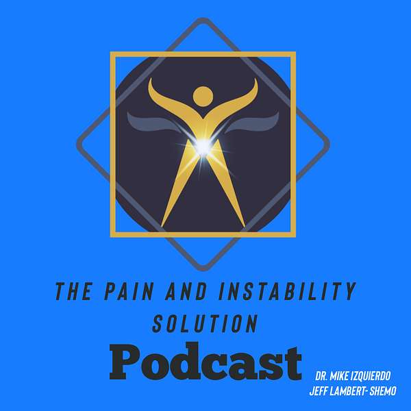 The Pain and Instability Solution Podcast  Podcast Artwork Image