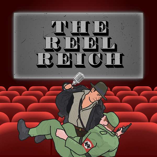The Reel Reich Podcast Artwork Image