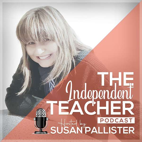 The Independent Teacher  Podcast Artwork Image