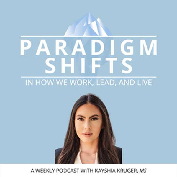 Paradigm Shifts Podcast Podcast Artwork Image