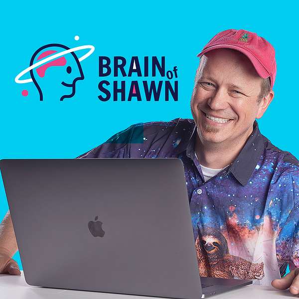 The Brain of Shawn Podcast Artwork Image
