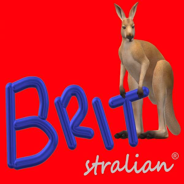 BRITstralian ® Podcast Artwork Image