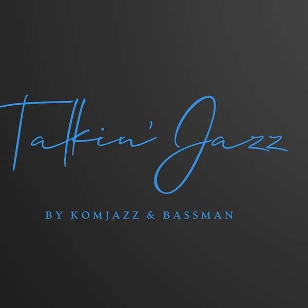 talkinjazz's Podcast Podcast Artwork Image