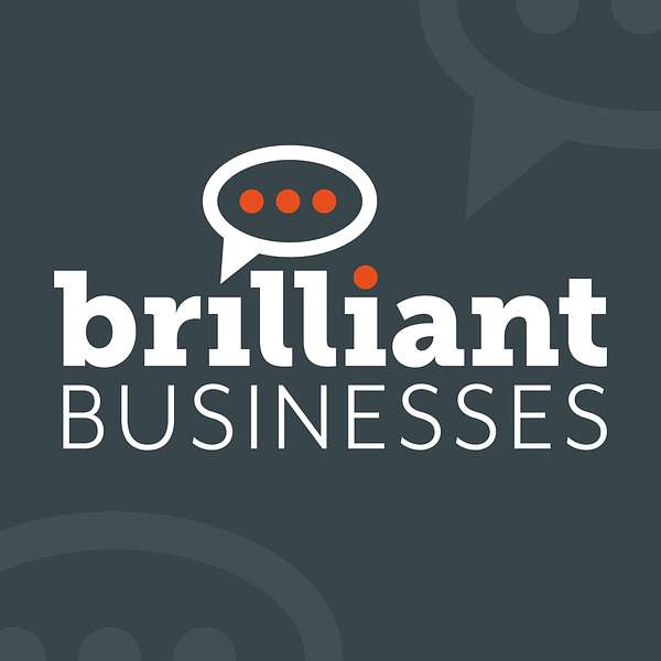 Brilliant Businesses Podcast Artwork Image