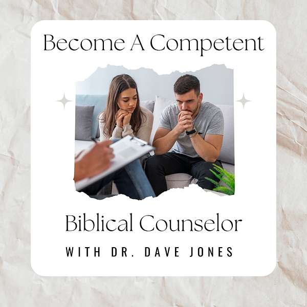 Become A Competent Biblical Counselor Podcast Artwork Image