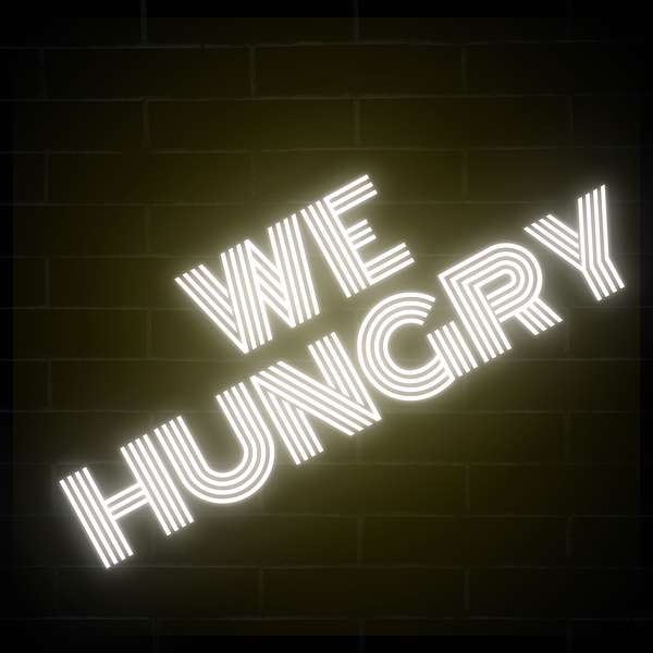 We Hungry Podcast Artwork Image