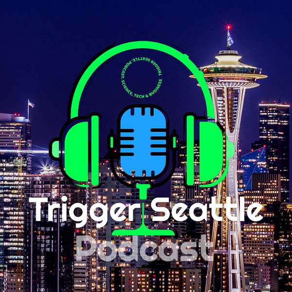 Trigger Seattle. Science, Tech and Business Podcast Podcast Artwork Image