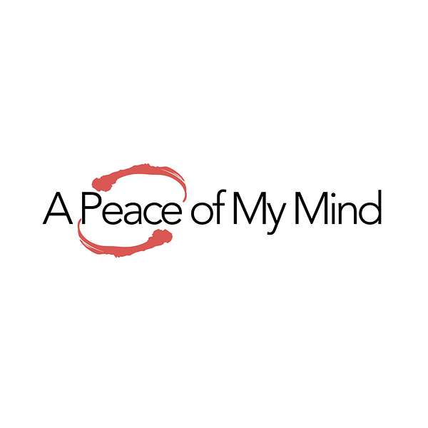 A Peace of My Mind Podcast Artwork Image