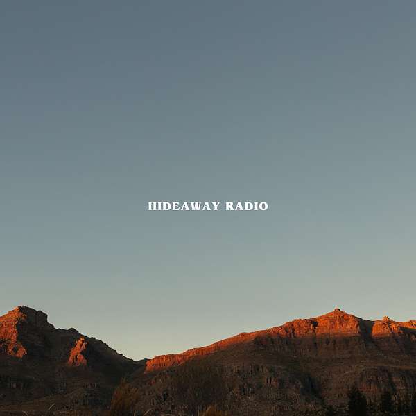 Hideaway Radio Podcast Artwork Image