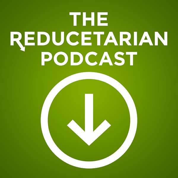 The Reducetarian Podcast Podcast Artwork Image