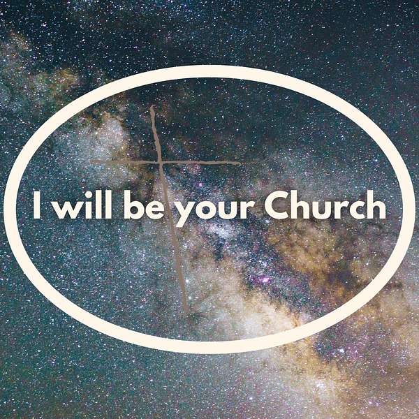 I will be your Church Podcast Artwork Image