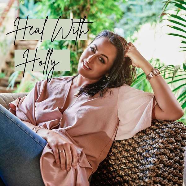 Heal With Holly Podcast Artwork Image