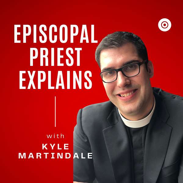 Episcopal Priest Explains Podcast Artwork Image