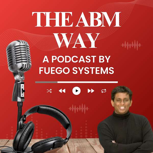 The ABM Way! Podcast Artwork Image