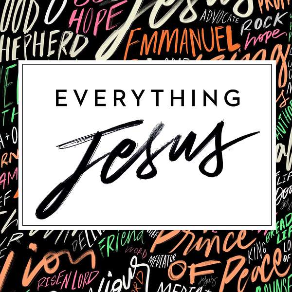 Everything Jesus Podcast Artwork Image