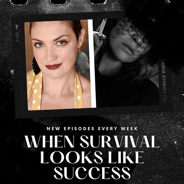 When Survival Looks Like Success Podcast Artwork Image