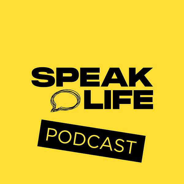 The Speak Life Podcast Podcast Artwork Image