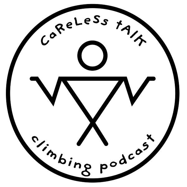 The Careless Talk Climbing Podcast Podcast Artwork Image