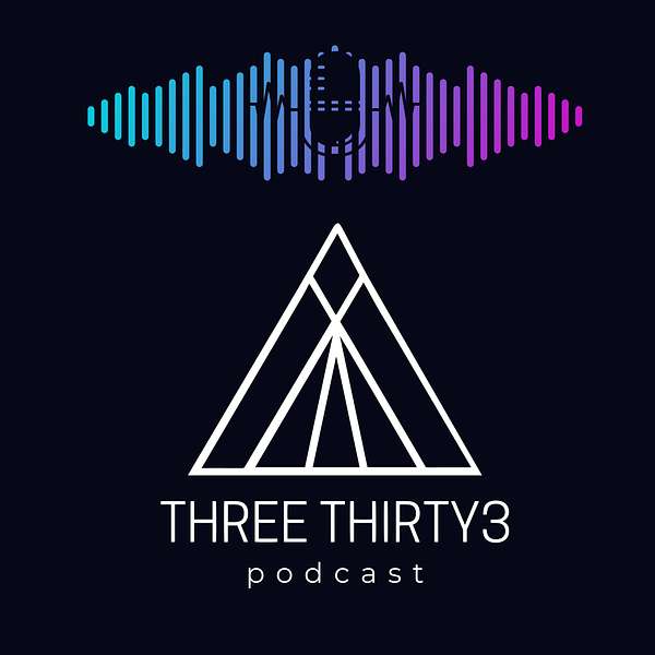 Three Thirty3 Podcast Artwork Image