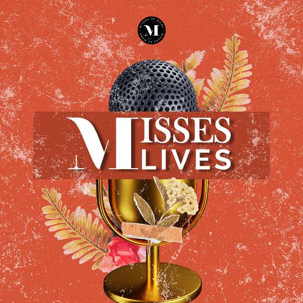Misses Lives Podcast Artwork Image