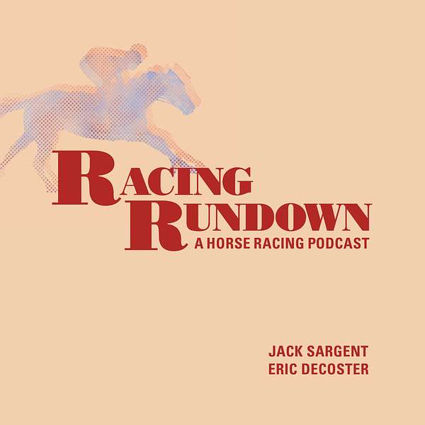 Racing Rundown: A Horse Racing Podcast  Podcast Artwork Image