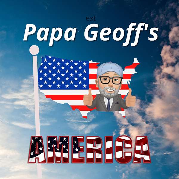 Papa Geoff's America Podcast Artwork Image