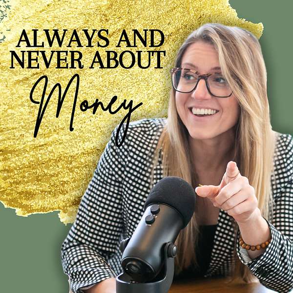 Always and Never About Money Podcast Artwork Image