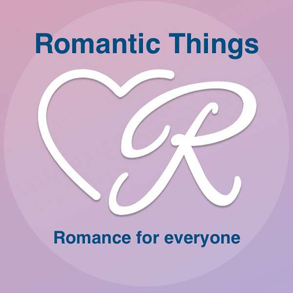 Romantic Things Podcast Artwork Image