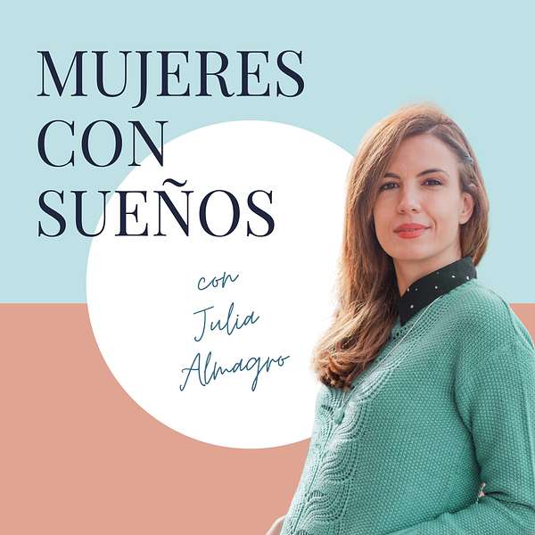 MUJERES CON SUEÑOS Podcast Artwork Image