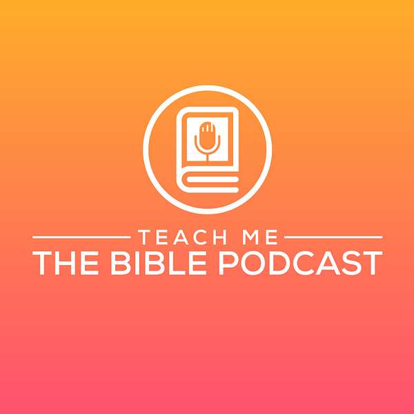 Teach Me The Bible Podcast Artwork Image