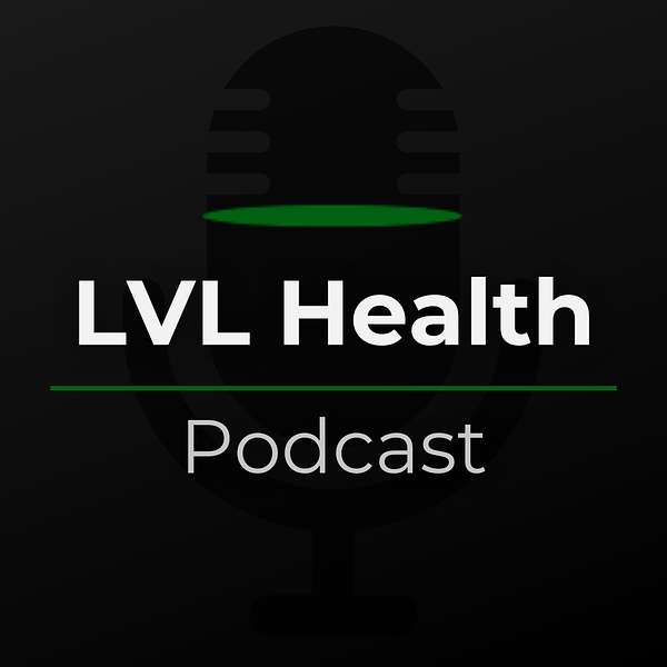 LVL Health Podcast Podcast Artwork Image