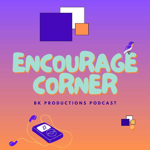 Encourage Corner Podcast Artwork Image