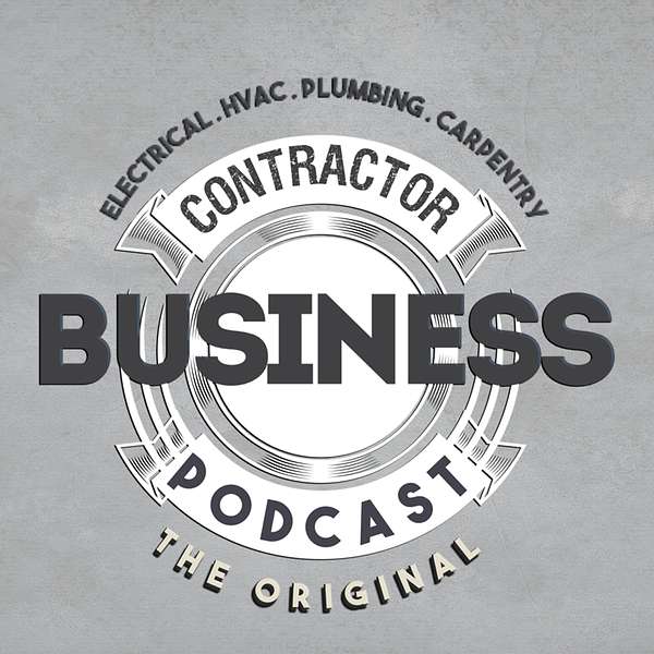 Contractor Business Podcast Podcast Artwork Image