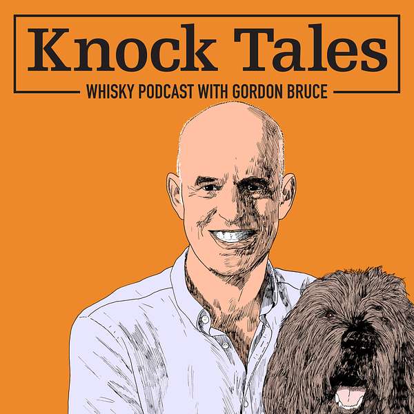 Knock Tales Whisky Podcast with Gordon Bruce Podcast Artwork Image