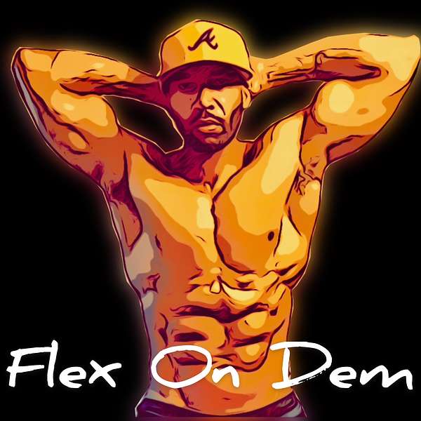 Flex On Dem Podcast Artwork Image