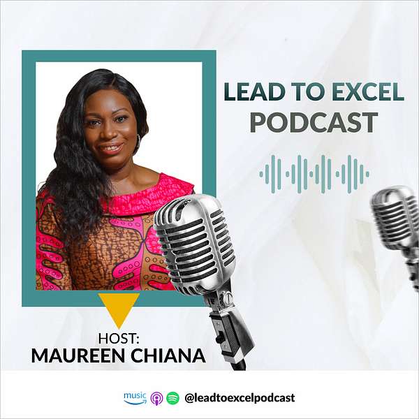 Lead To Excel Podcast Podcast Artwork Image