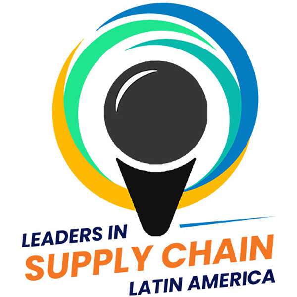 Leaders in Supply Chain LATAM Podcast Artwork Image