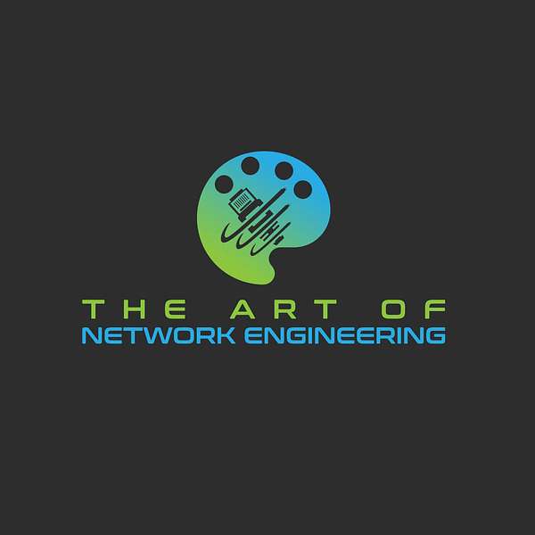The Art of Network Engineering Podcast Artwork Image